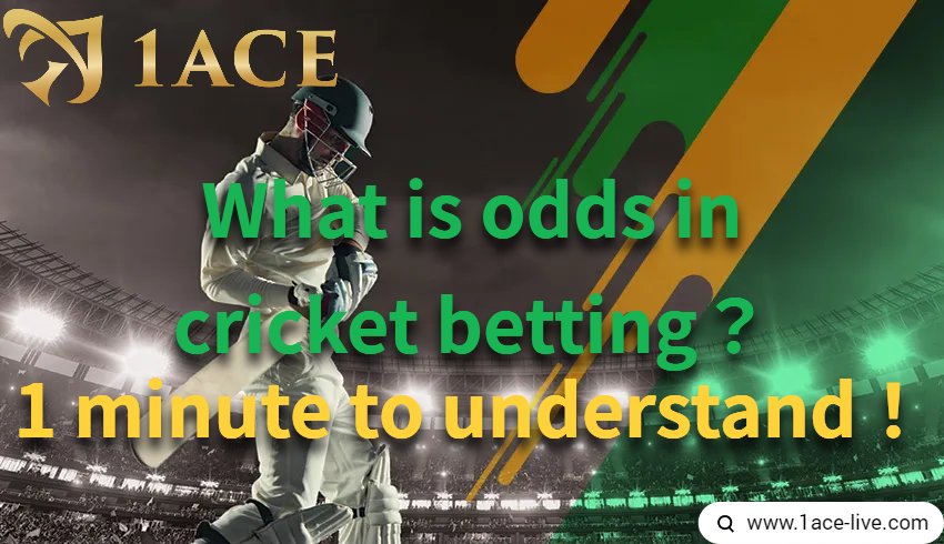 What is odds in cricket betting？1 minute to understand！
