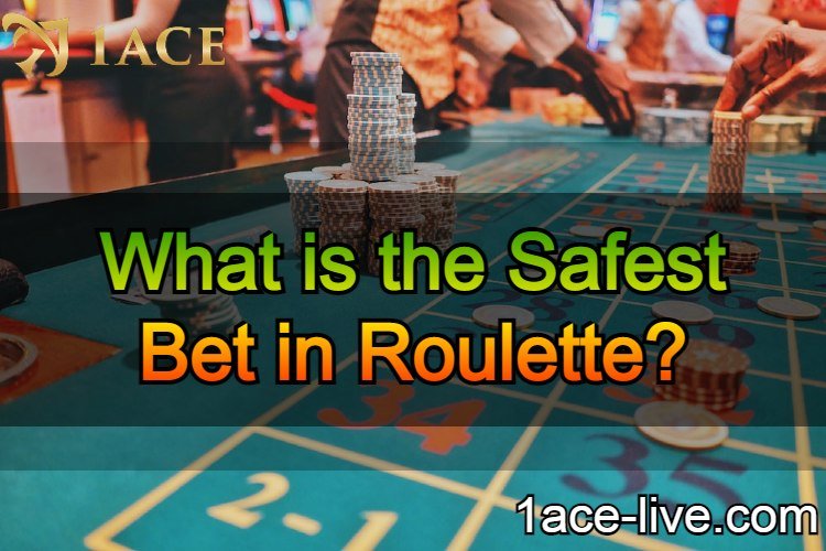 What is the Safest Bet in Roulette